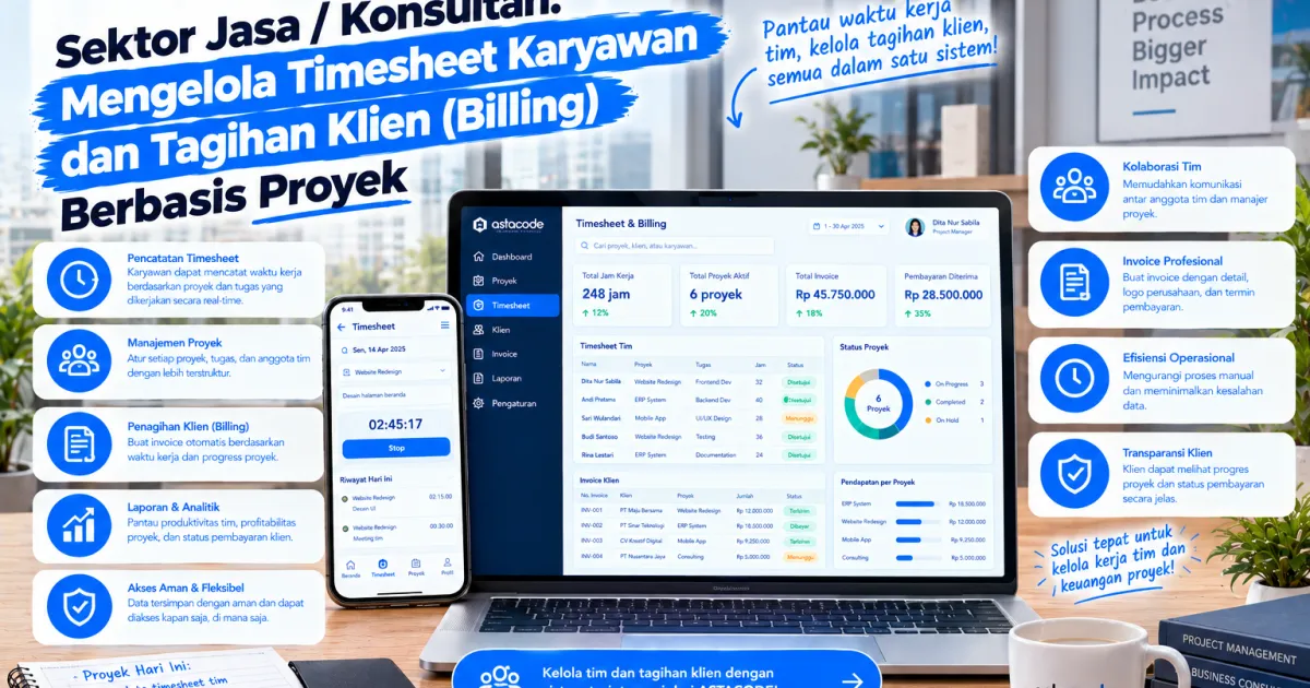 Sektor Jasa / Konsultan: Mengelola Timesheet Karyawan dan Tagihan Klien (Billing) Berbasis Proyek