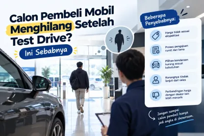 Calon Pembeli Mobil Menghilang Setelah Test Drive? Ini Sebabnya