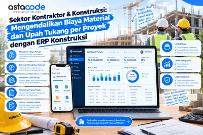 Sektor Kontraktor & Konstruksi: Mengendalikan Biaya Material dan Upah Tukang per Proyek dengan ERP Konstruksi