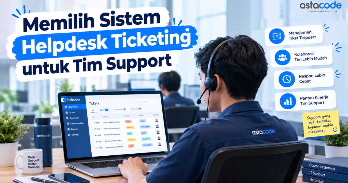 Memilih Sistem Helpdesk Ticketing untuk Tim Support