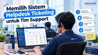 Memilih Sistem Helpdesk Ticketing untuk Tim Support