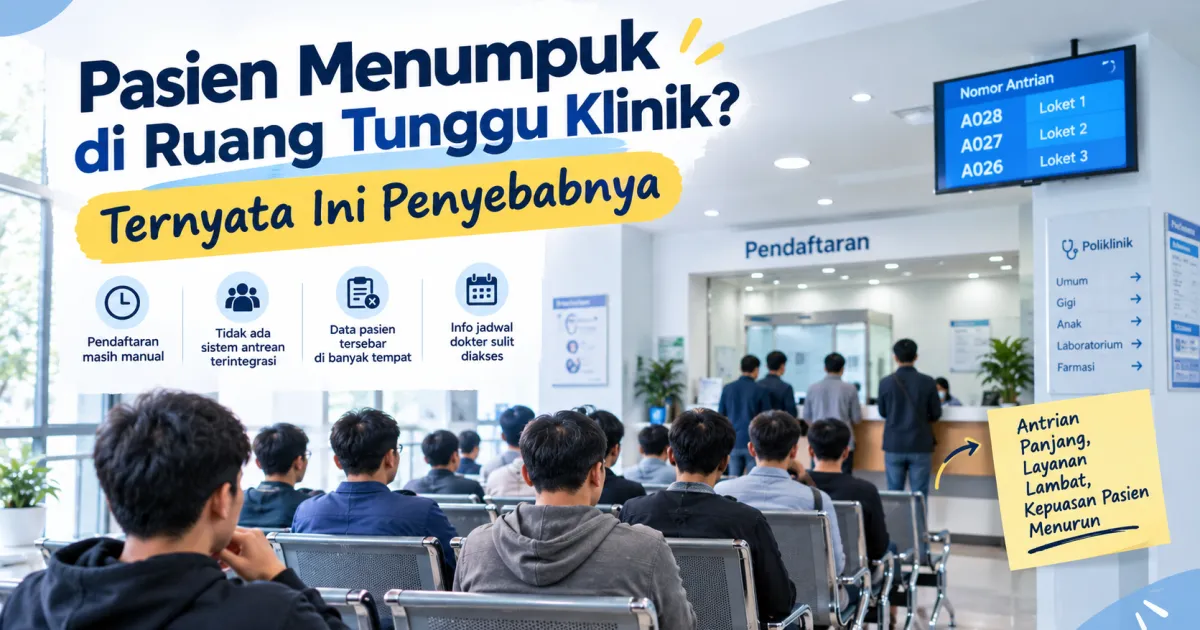Pasien Menumpuk di Ruang Tunggu Klinik? Ternyata Ini Penyebabnya