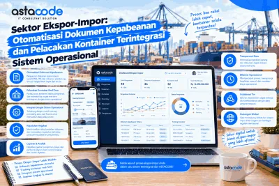 Sektor Ekspor-Impor: Otomatisasi Dokumen Kepabeanan dan Pelacakan Kontainer Terintegrasi Sistem Operasional