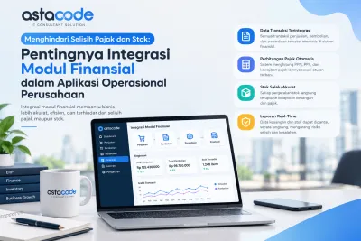 Menghindari Selisih Pajak dan Stok: Pentingnya Integrasi Modul Finansial dalam Aplikasi Operasional Perusahaan